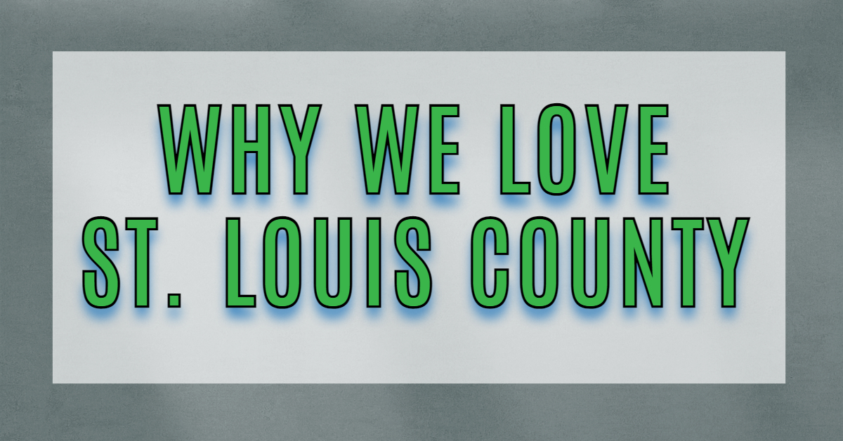 Why We Love St. Louis County